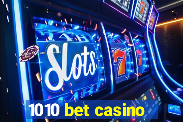 1010 bet casino